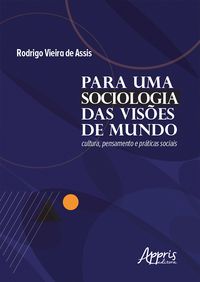 Produktbild: Para Uma Sociologia das Vis&otilde;es de Mundo: Cultura, Pensamento e Pr&aacute;ticas Sociais