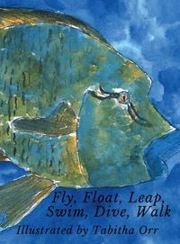 Produktbild: Fly, Float, Leap, Swim, Dive, Walk
