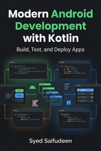 Produktbild: Modern Android Development with Kotlin: Build, Test, and Deploy Apps