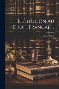 Produktbild: Institution Au Droit Fran&ccedil;ais...