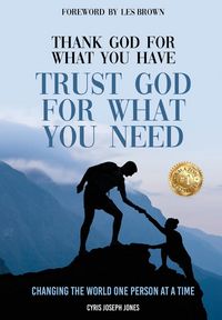 Produktbild: Thank God for What You Have Trust God for What You Need