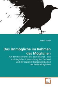 Produktbild: M&uuml;ller, A: Unm&ouml;gliche im Rahmen des M&ouml;glichen