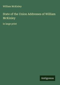 Produktbild: State of the Union Addresses of William McKinley