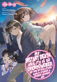 Produktbild: My Instant Death Ability Is So Overpowered, No One in This Other World Stands a Chance Against Me! After Story
