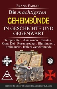 Produktbild: Die m&auml;chtigsten Geheimb&uuml;nde in Geschichte und Gegenwart