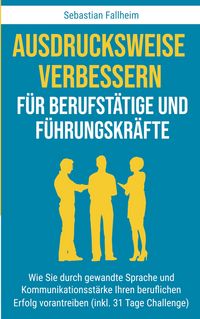 Produktbild: Ausdrucksweise verbessern f&uuml;r Berufst&auml;tige und F&uuml;hrungskr&auml;fte