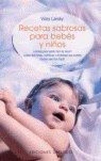 Produktbild: Recetas sabrosas para beb&eacute;s y ni&ntilde;os : comida para beb&eacute;s f&aacute;cil de hacer