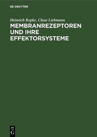 Produktbild: Membranrezeptoren und ihre Effektorsysteme