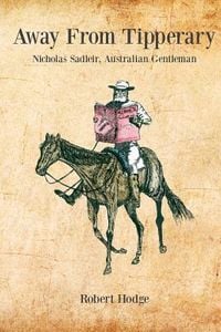 Produktbild: Away from Tipperary, Nicholas Sadleir, Australian Gentleman