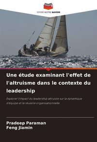 Produktbild: Une &eacute;tude examinant l'effet de l'altruisme dans le contexte du leadership
