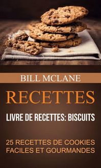 Produktbild: Recettes: 25 recettes de cookies faciles et gourmandes (Livre de recettes: biscuits)