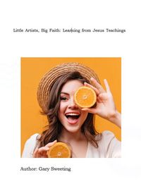 Produktbild: Little Artists, Big Faith: Learning from Jesus' Teachings