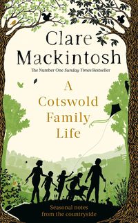 Bild vom Artikel A Cotswold Family Life vom Autor Clare Mackintosh