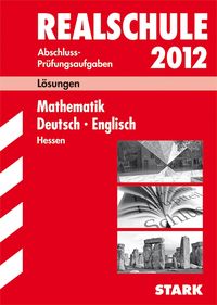 Bild vom Artikel Realschule 2012 Mathematik, Deutsch, Englisch - Hessen. Lösungsheft vom Autor Gerhard Philipp