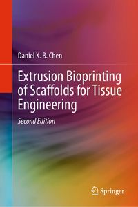 Produktbild: Extrusion Bioprinting of Scaffolds for Tissue Engineering