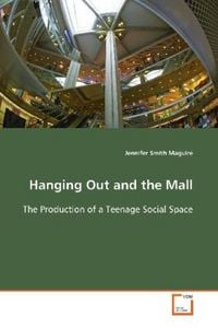 Produktbild: Smith Maguire, J: Hanging Out and the Mall