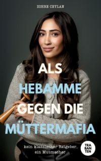 Produktbild: Als Hebamme gegen die M&uuml;ttermafia