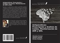 Produktbild: Antipsic&oacute;ticos: Prescripci&oacute;n y An&aacute;lisis de Costes, Monitorizaci&oacute;n de ADR y QOL