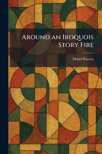 Produktbild: Around an Iroquois Story Fire