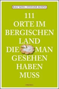 Produktbild: 111 Orte im Bergischen Land, die man gesehen haben muss