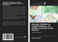 Produktbild: Vacuna Contra La Caries Dental: &iquest;ya Hemos Llegado a Ese Punto?