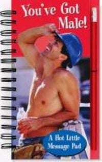 Produktbild: You've Got Male: A Hot Little Message Pad [With Pencil]