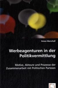 Produktbild: Marschall, S: Werbeagenturen in der Politikvermittlung