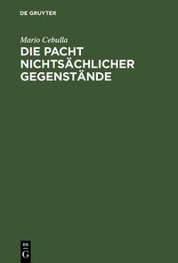 Produktbild: Die Pacht nichts&auml;chlicher Gegenst&auml;nde