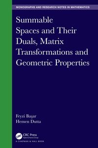 Produktbild: Summable Spaces and Their Duals, Matrix Transformations and Geometric Properties