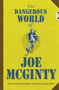 Produktbild: Bug Club Independent Fiction Year 6 Red B The Dangerous World of Joe McGinty