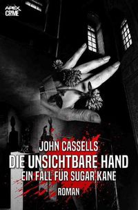 Produktbild: Die Unsichtbare Hand - ein Fall f&uuml;r Sugar Kane