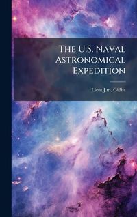 Produktbild: The U.S. Naval Astronomical Expedition