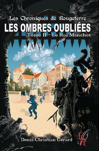 Produktbild: Les ombres oubli&eacute;es Tome 2, Le roi Manchot