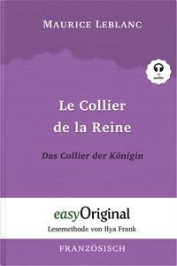 Bild vom Artikel Le Collier de la Reine / Das Collier der Königin (Buch + Audio-CD) - Lesemethode von Ilya Frank - Zweisprachige Ausgabe Französisch-Deutsch vom Autor Maurice Leblanc