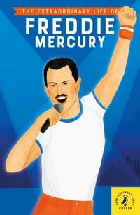 Produktbild: The Extraordinary Life of Freddie Mercury