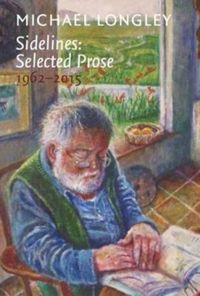 Produktbild: Longley, M: Sidelines: Selected Prose 1962-2015