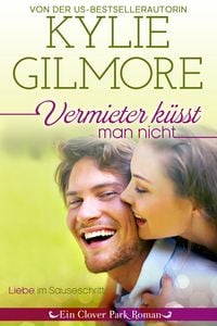Produktbild: Vermieter k&uuml;sst man nicht (Clover Park: Die Reynolds-Marino-Familie 1)