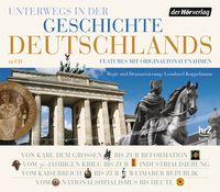 Produktbild: Unterwegs in der Geschichte Deutschlands, 12 Audio-CDs