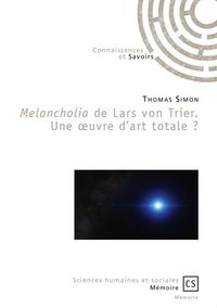 Produktbild: Melancholia de Lars von Trier. Une oeuvre d'art totale ?