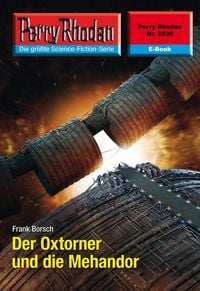 Produktbild: Perry Rhodan 2530: Der Oxtorner und die Mehandor