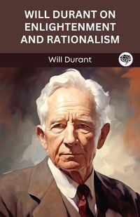 Produktbild: Will Durant on Enlightenment and Rationalism (Grapevine edition)