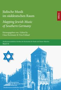 Produktbild: J&uuml;dische Musik im s&uuml;ddeutschen Raum / Mapping Jewish Music of Southern Germany