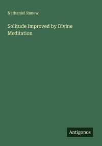 Produktbild: Solitude Improved by Divine Meditation