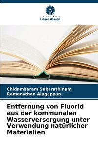 Produktbild: Entfernung von Fluorid aus der kommunalen Wasserversorgung unter Verwendung nat&uuml;rlicher Materialien