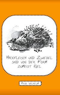 Produktbild: Hackfleisch und Zwiebel sind von der Form zumeist Igel