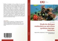 Produktbild: Etude du dialogue mol&eacute;culaire au sein d'une symbiose &eacute;ponge-bact&eacute;ries