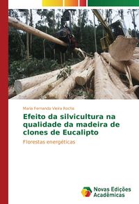 Produktbild: Efeito da silvicultura na qualidade da madeira de clones de Eucalipto