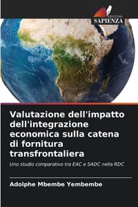Produktbild: Valutazione dell'impatto dell'integrazione economica sulla catena di fornitura transfrontaliera