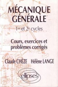 Produktbild: M&eacute;canique g&eacute;n&eacute;rale - Cours, exercices et probl&egrave;mes corrig&eacute;s