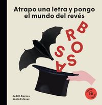 Produktbild: Atrapo Una Letra Y Pongo El Mundo Patas Arriba. Joan Brossa